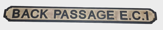 Back Passage Wooden Road Sign- Antiqued