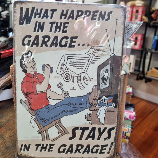 Tin Sign What Happens in the Garage